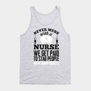 Never mess with a nurse (white) Tank Top